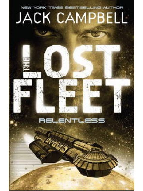 THE LOST FLEET 5: RELENTLESS  PB