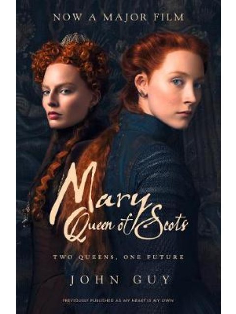 MARY QUEEN OF SCOTS - FILM TIE-IN PB