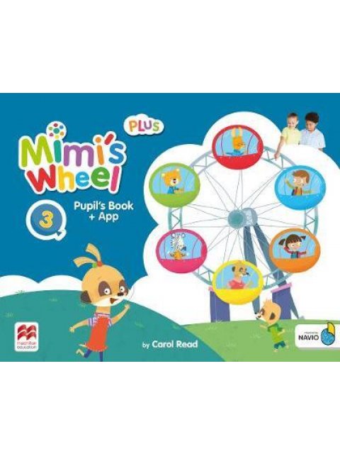 MIMI'S WHEEL PLUS 3 PUPILS BOOK WITH NAVIO APP