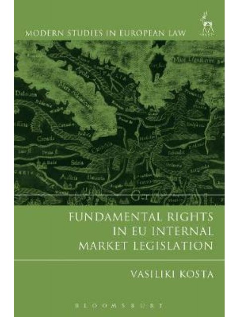 FUNDAMENTAL RIGHTS IN EU INTERNAL MARKET LEGISLATION