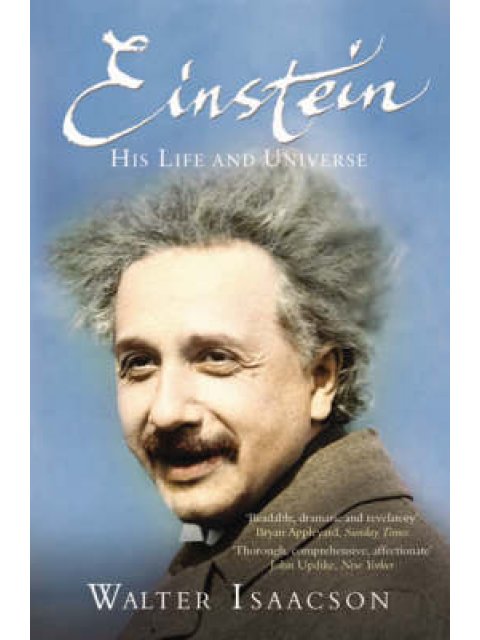 EINSTEIN : HIS LIFE AND UNIVERSE PB