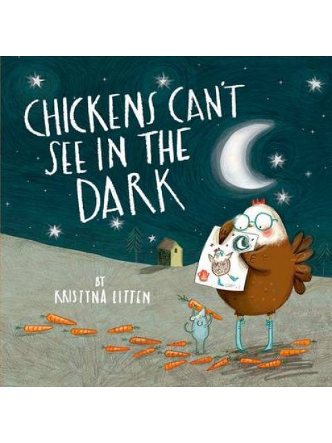 CHICKENS CAN'T SEE IN THE DARK PB