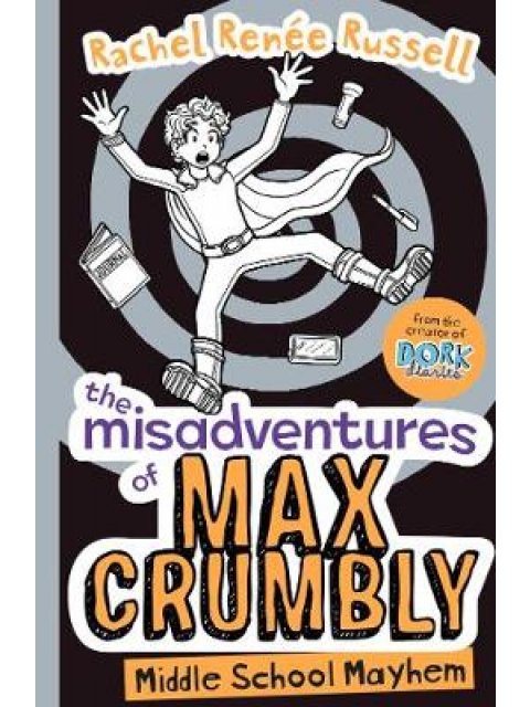 THE MISADVENTURES OF MAX CRUMBLY 2 : MIDDLE SCHOOL MAYHERM PB