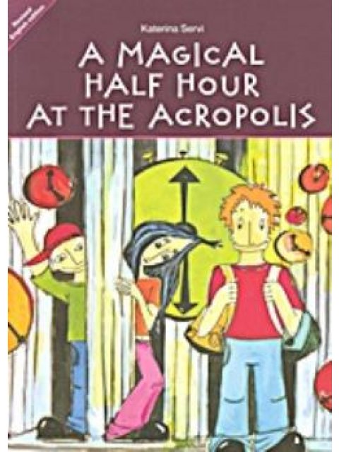 A MAGICAL HALF HOUR A MAGICAL HALF HOUR AT THE ACROPOLIS