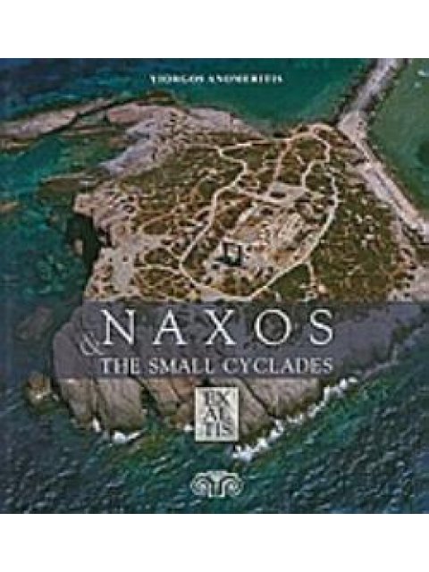 NAXOS & THE SMALL CYCLADES HERAKLEIA, SCHOINOUSSA, KOUFONISSIA, DONOUSSA, KEROS