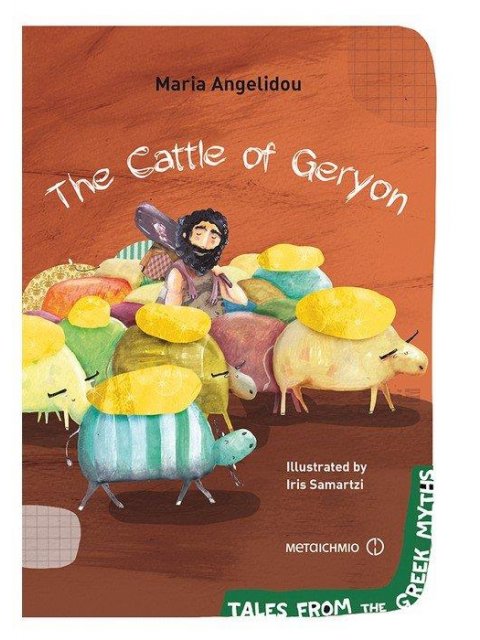 THE CATTLE OF GERYON ( TALES FROM THE GREEK MYTHS )