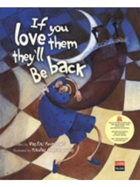 IF YOU LOVE THEM THEY 'LL BE BACK