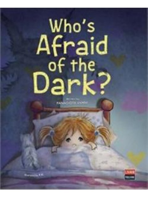WHO'S AFRAID OF THE DARK?