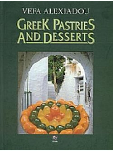 GREEK PASTRIES AND DESSERTS 5Η ΕΚΔΟΣΗ