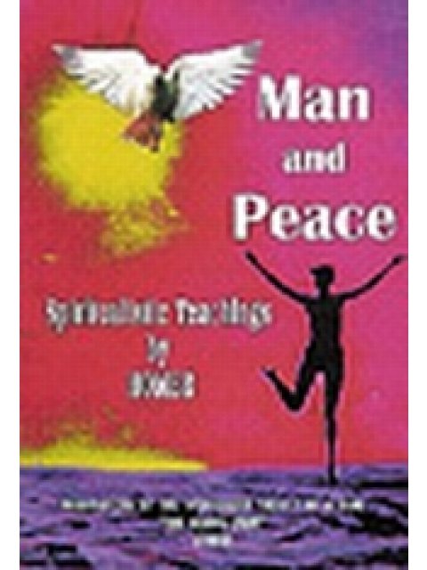 MAN AND PEACE SPIRITUALISTIC TEACHINGS BY HOMER