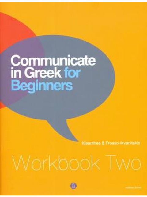 COMMUNICATE IN GREEK 2 FOR BEGINNERS WB