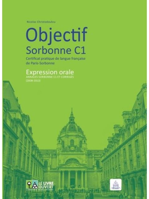OBJECTIF SORBONNE C1 EXPRESSION ORALE METHODE