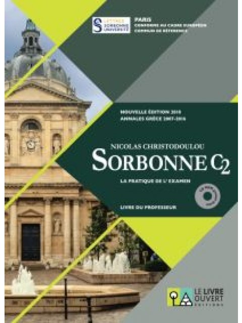 SORBONNE C2 LA PRATIQUE DE L'EXAMEN N/E 2018 ANNALES GRECE 2007-2016 PROFESSEUR