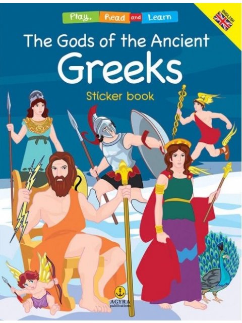 THE GODS OF THE ANCIENT GREEKS ( STICKER BOOK) STICKER BOOK PLAY, READ AND LEARN