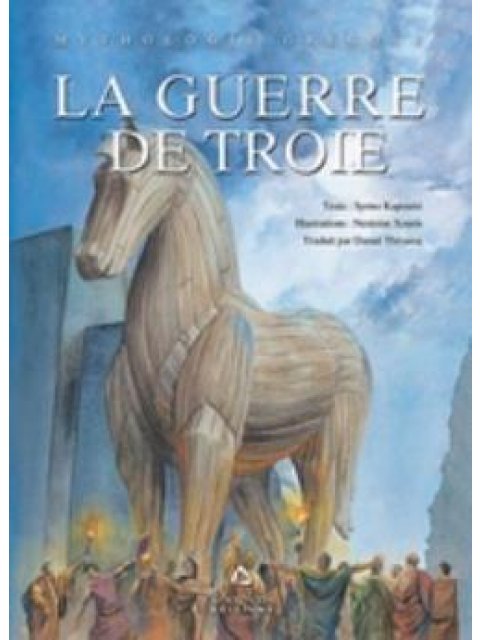 LA GUERRE DE TROIE MYTHOLOGIE GRECQUE