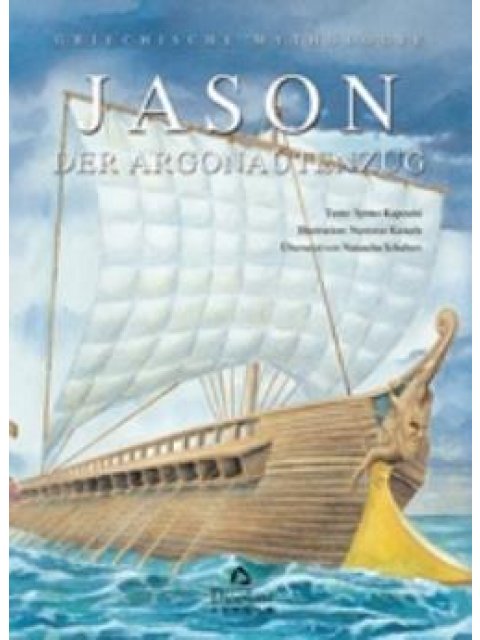 JASON DER ARGONAUTENZUG GRIECHISCHE MYTHOLOGIE