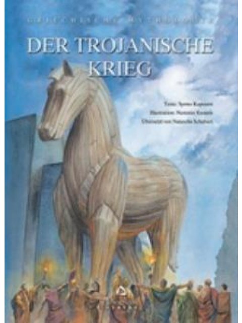 DER TROJANISCHE KRIEG GRIECHISCHE MYTHOLOGIE