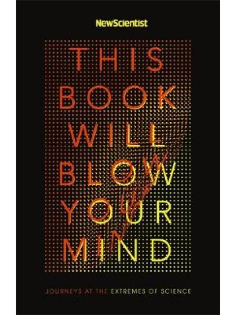THIS BOOK WILL BLOW YOUR MIND PB