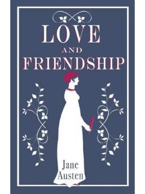ALMA CLASSICS : LOVE AND FRIENDSHIP PB