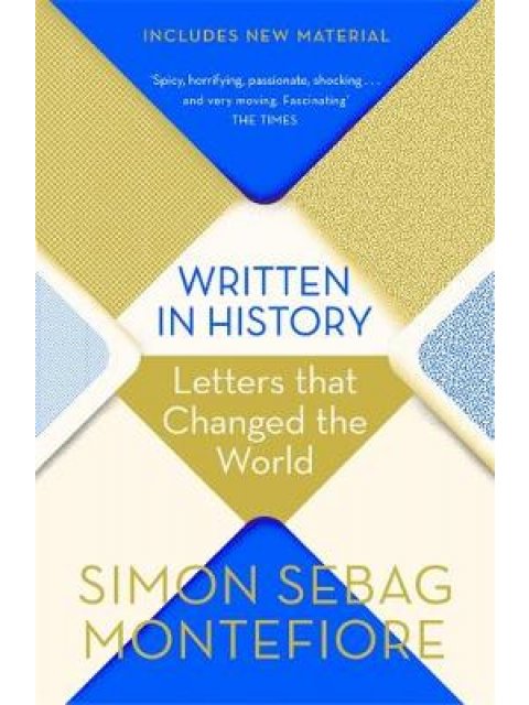 WRITTEN IN HISTORY LETTERS THAT CHANGED THE WORLD PB