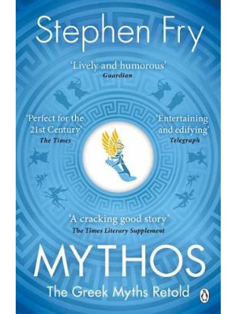 MYTHOS: A RETELLING OF THE MYTHS OF ANCIENT GREECE PB B