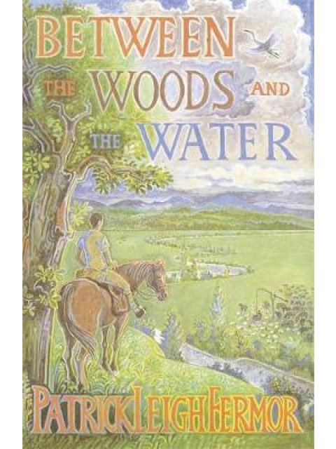 BETWEEN THE WOODS AND THE WATER PB B FORMAT