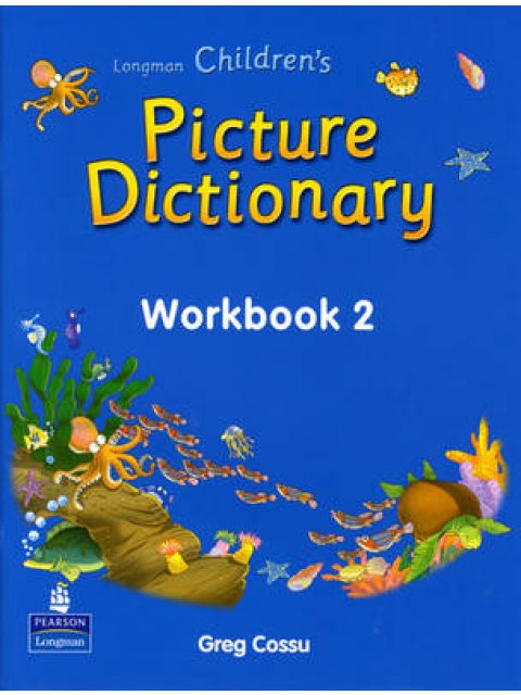 LONGMAN CHILDRENS' PICTURE DICTIONARY 2 WB