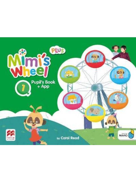 MIMI'S WHEEL PLUS 1 PUPILS BOOK WITH NAVIO APP