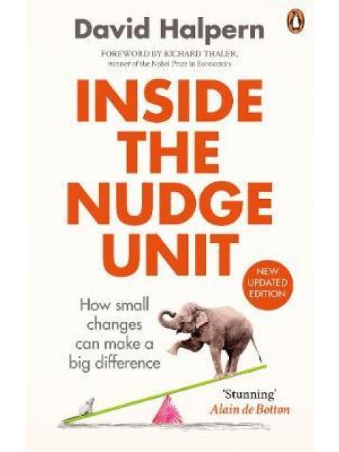 INSIDE THE NUDGE UNITY : HOW SMALL CHANGES CAN MAKE A BIG DIFFERENCE PB
