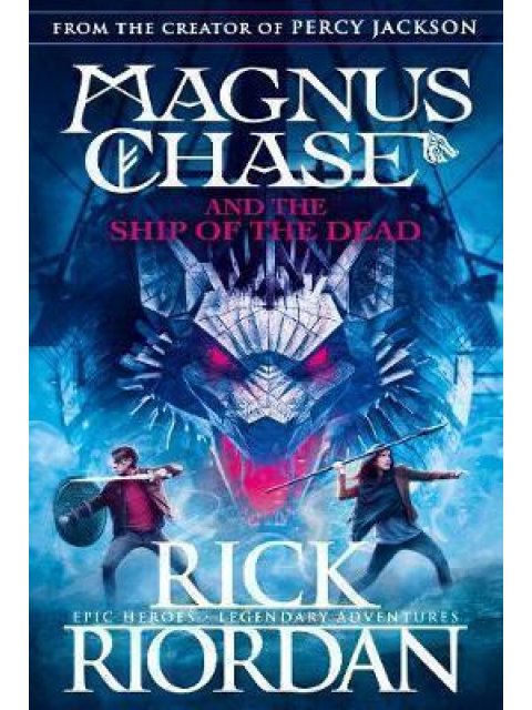 MAGNUS CHASE 3: AND THE SHIP OF THE DEAD PB B
