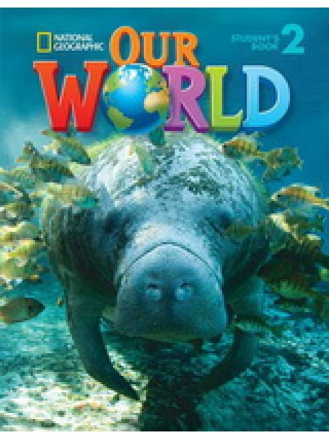 OUR WORLD 2 LESSON PLANNER WITH CLASS AUDIO CD & TEACHER'S RESOURCES CD-ROM - NATIONAL GEOGRAPHIC -