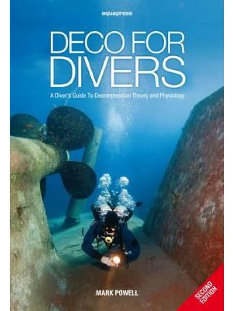 DECO FOR DIVERS : A DIVER'S GUIDE TO DECOMPRESSION THEORY AND PHYSIOLOGY PB