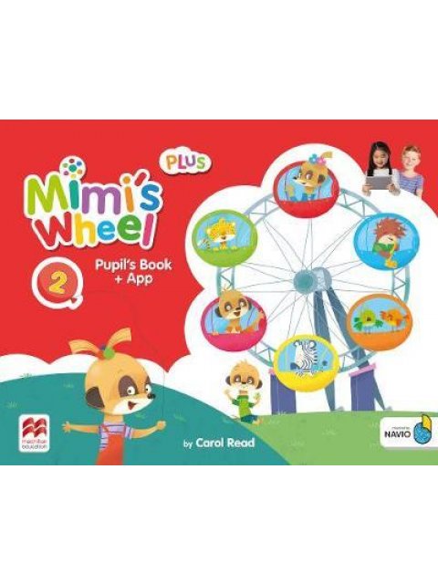 MIMI'S WHEEL PLUS 2 PUPILS BOOK WITH NAVIO APP