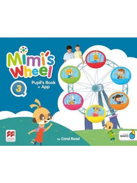 MIMI'S WHEEL 3 PUPILS BOOK WITH NAVIO APP