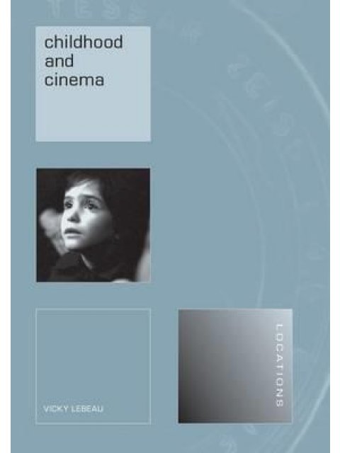 CHILDHOOD AND THE CINEMA