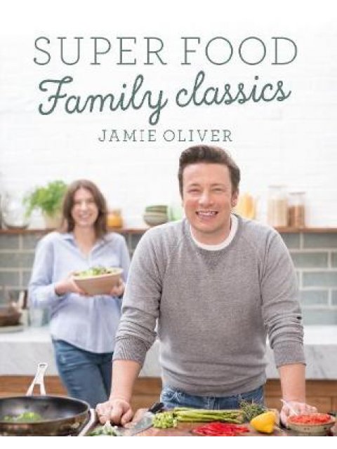 JAMIE OLIVER : SUPER FOOD FAMILY CLASSICS  PB