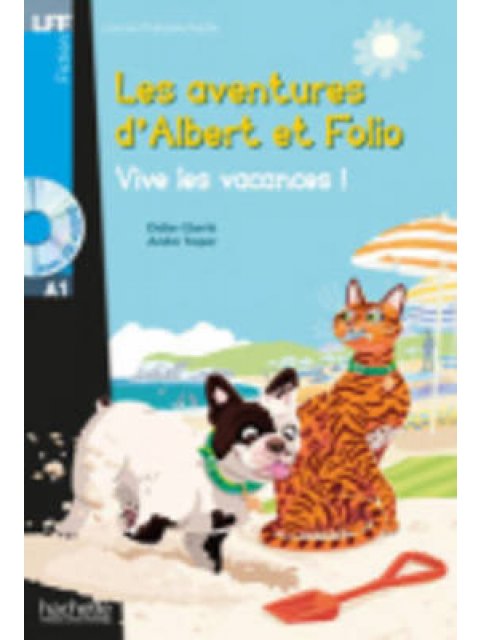 LFF : LES AVENTURES D'ALBERT ET FOLIO-VIVE LES VACANCES! A1 (+ CD AUDIO MP3)