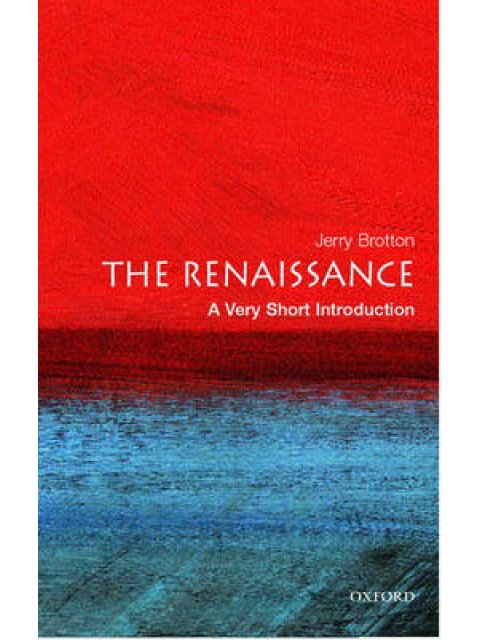 VERY SHORT INTRODUCTIONS : THE RENAISSANCE PB A FORMAT
