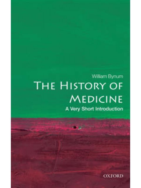 VERY SHORT INTRODUCTIONS : THE HISTORY OF MEDICINE PB A FORMAT