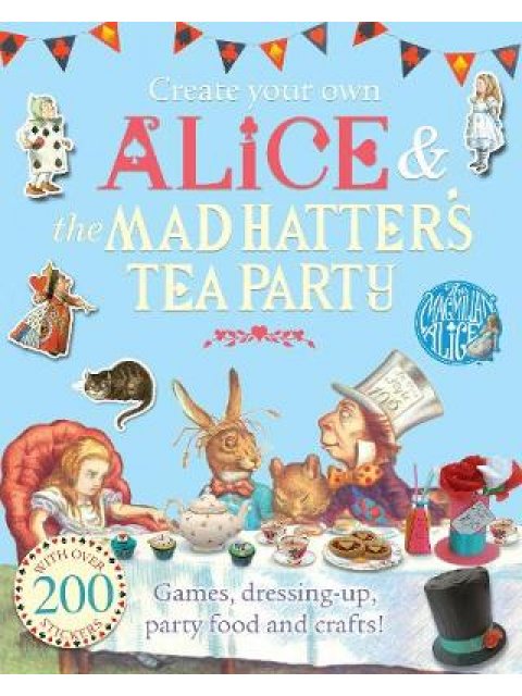CREATE YOUR OWN ALICE AND THE MAD HATTER'S TEA PARTY  PB