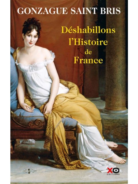 DESHABILLONS L'HISTOIRE DE FRANCE  POCHE