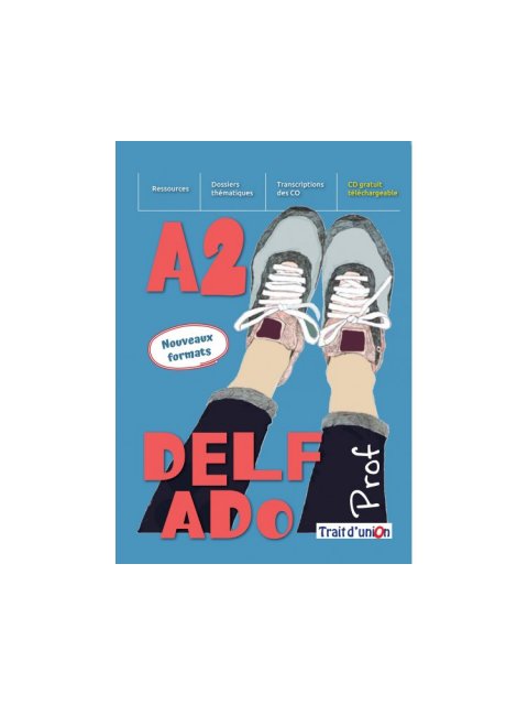 NOUVEAU DELF ADO A2 PROFESSEUR