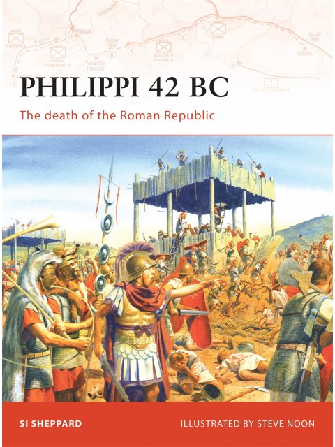 PHILIPPII 42 BC : THE DEATH OF THE ROMAN REPUBLIC PB