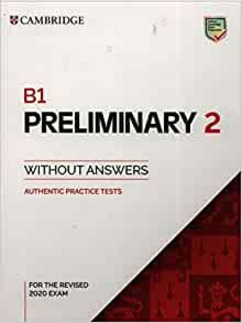 CAMBRIDGE PRELIMINARY ENGLISH TEST 2 SB (FOR REVISED EXAMS FROM 2020)