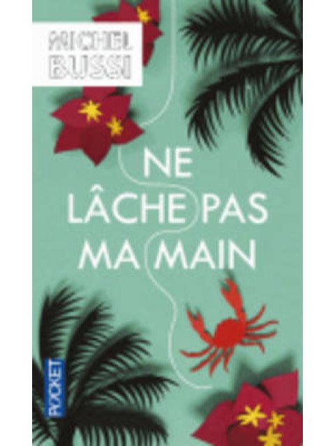 NE LACHE PAS MA MAIN