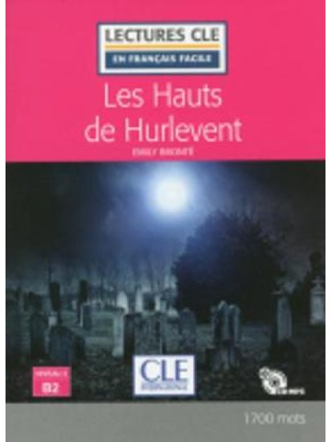 LCEFF 4: LES HAUTS DE HURLEVENT (+ AUDIO CDS) 2ND ED