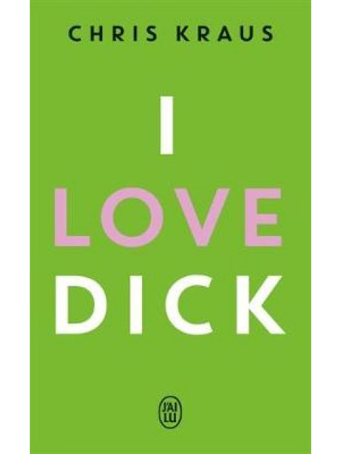 I LOVE DICK  POCHE