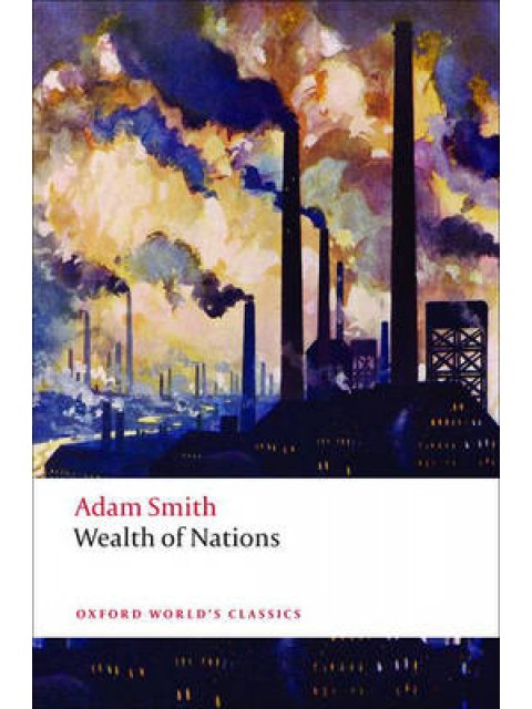 THE WEALTH OF NATIONS: A SELECTED EDITION