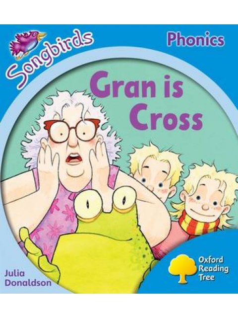 OXFORD READING TREE SONGBIRDS GRAN IS CROSS (STAGE 3)