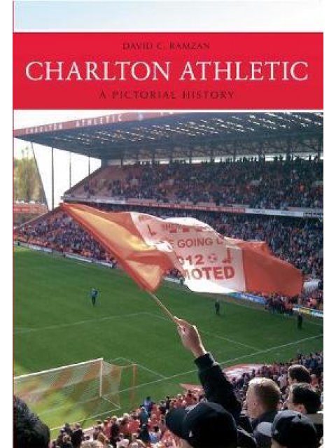 CHARLTON ATHLETIC : A PICTORIAL HISTORY PB